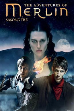 The Adventures Of Merlin Season 3 โคตรสงครามมังกรไฟ พ่อมดเมอร์ลิน ปี 3 (พากย์ไทย)